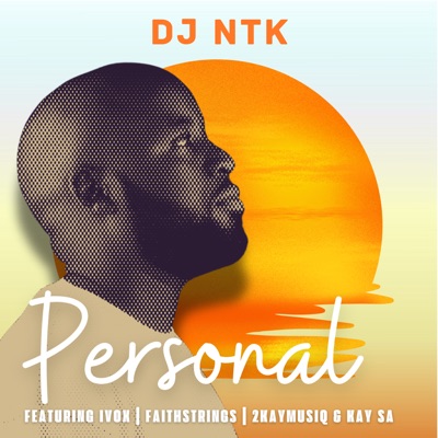 Personal (feat. Ivox & Faith Strings & 2Kaymusiq & Kay SA) - Single