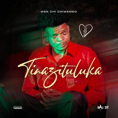 Man Chi Chiwambo - Tinazituluka