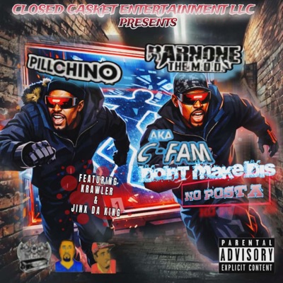 DONT MAKE DIS NO POSTA (feat. PILLCHINO, KRAWLER & JINX DA KING) - Single