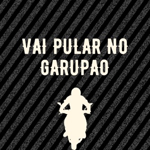 Vai Pular no Garupao
