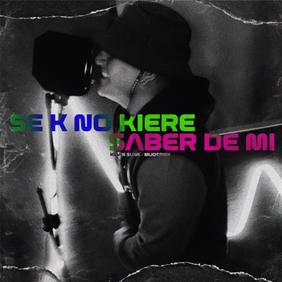 Se K No Kiere Saber de Mi (feat. kevin sune) - Single