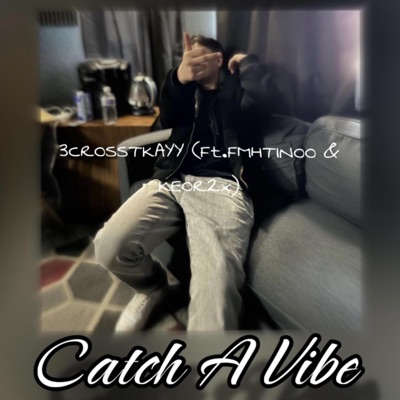 Catch a Vibe (feat. FMHTINOO & Keor2x) - Single