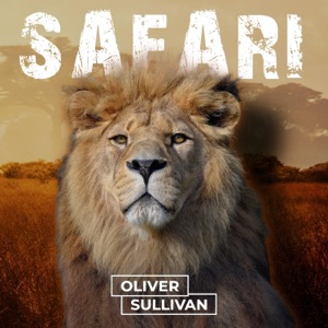 Safari (Oliver Sullivan) [Extended Edit]