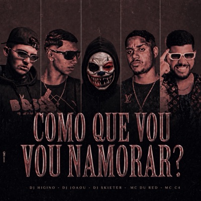 Como Que Vou Namorar? (feat. MC Du Red) - Single