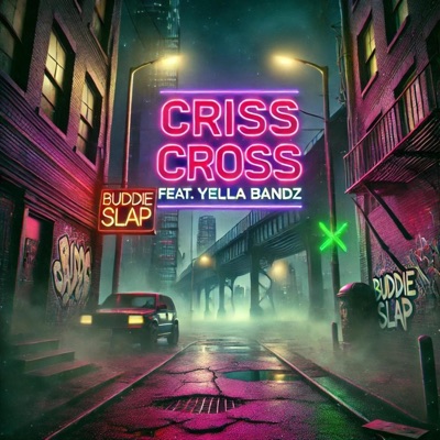 Criss Cross (feat. Yella Bandz) - Single