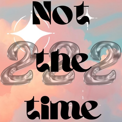 Not The Time - Single