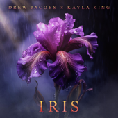 Iris - Drew Jacobs &amp; KAYLA KING Cover Art