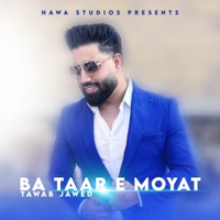 Ba Taar E Moyat (feat. Tawab Jawed) - Single - Hawa Studios