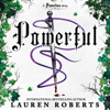 Powerful (Unabridged) - Lauren Roberts