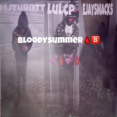 Bloodysummer (feat. Luhcp & Mjturntt) - Single
