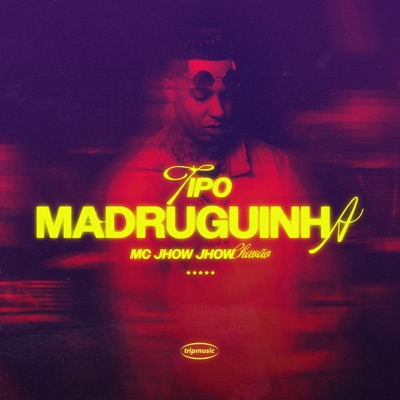 Tipo Madruguinha - Single