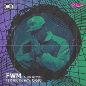 FWM (feat. Dre Wave$)