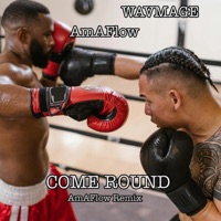 Come Round AmAFlow - Single - AmAFlow & WAVMAGE