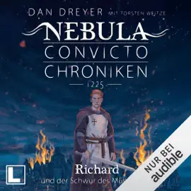 Richard und der Schwur des Müllerssohns: Nebula Convicto Chroniken, Band 5