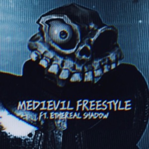 MEDIEVIL FREESTYLE (feat. Ethereal Shadow)