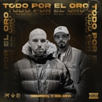 TODO POR EL ORO (feat. Big Sevi) - Single - Semprol C.
