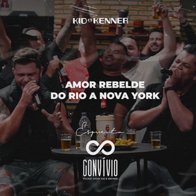 Amor Rebelde / Do Rio a Nova York (Esquenta Convívio) - Single