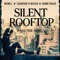 Silent Rooftop - Shawn TooLate, mxwell, Exhibition & Walden lyrics