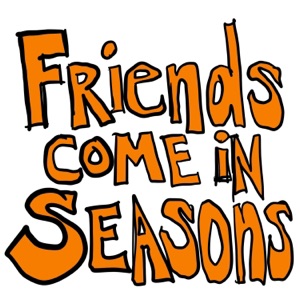 Friends Come In Seasons - Single