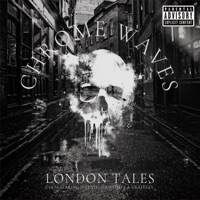 London Tales - Chrome Waves