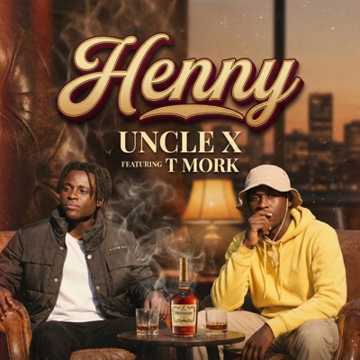 Henny (feat. T Mork) - Single