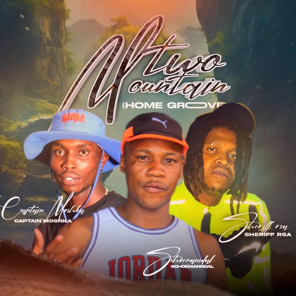 Two Mountain (feat. Captain Moshka & Sheriff rsa)