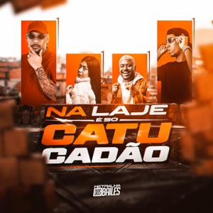 Na Laje É Só Catucadão