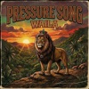 WAILA - Pressure Song