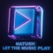 Let the Music Play (Alternative Edit) - Matush lyrics