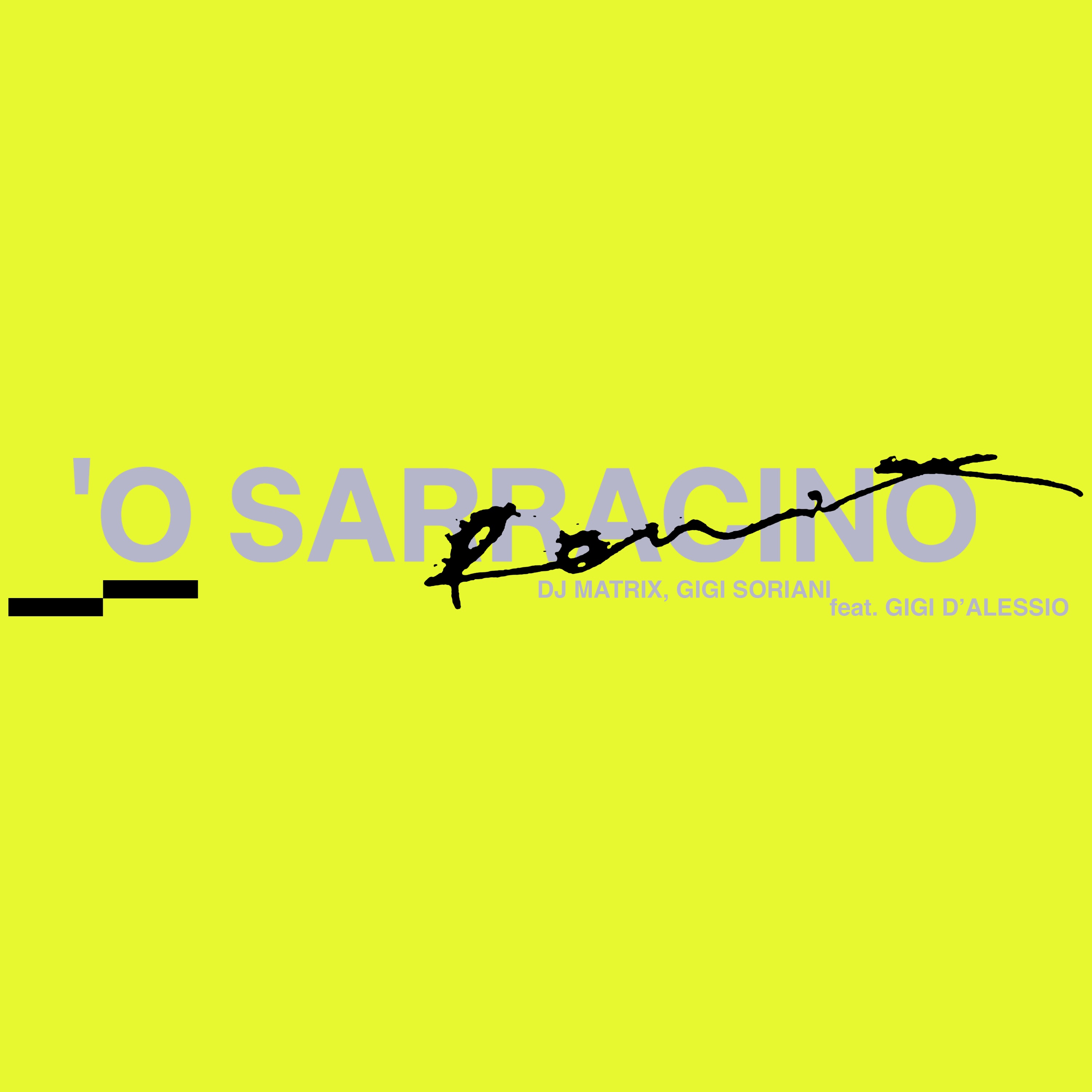 'O Sarracino (Remix 2024) [feat. Gigi D'Alessio] - Single