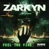 Zarkyn - Feel The Fire