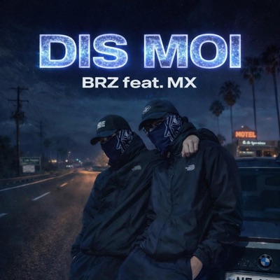 DIS MOI (feat. MX) - Single