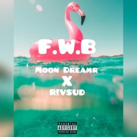 F.W.B (feat. R!vsud) - Single - Moon Dreamr