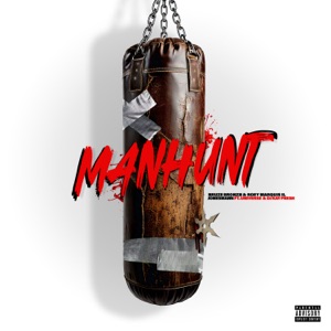 Manhunt (feat. UNIVERSE & DJ Kay Fresh)