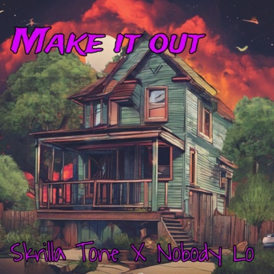 Make it out (feat. Nobody lo) - Single