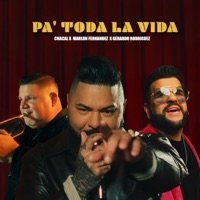 Pa toda la vida (feat. Marlon & Gerardo Rodriguez) - Single - Chacal Original