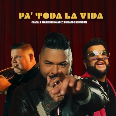 Pa toda la vida (feat. Marlon & Gerardo Rodriguez) - Single