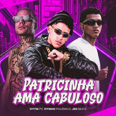 Patricinha Ama Cabuloso - Single