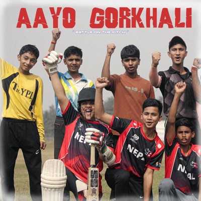 AAYO GORKHALI (BATTLE ON THE PITCH) - Single