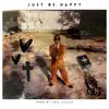 Joel Selaah. - JUST BE HAPPY!