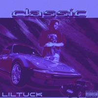 CLASSIC - Lil Tuck