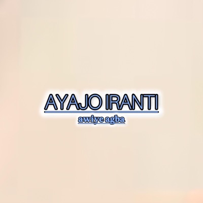 Song - Ayajo Iranti - Awiye Agba