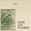 sous les oliviers