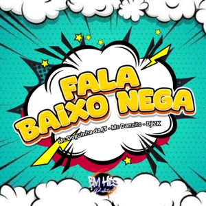 Fala Baixo Nega (feat. BM HITS PRODUTORA)