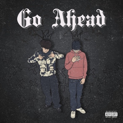Go Ahead (feat. 425 Mili & Luh day) - Single