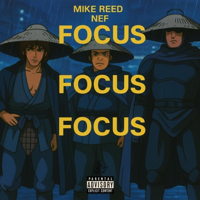 FOCUS (feat. NeF & Mike Reed) - Single