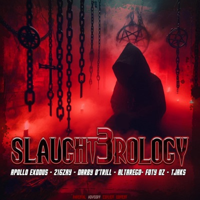 Slaughterology 3 (feat. Apollo Exodus, Darby O'Trill, Altarego, F.O.T.Y & TJaks) - Single