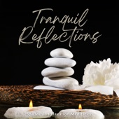 Tranquil Reflections: Peaceful Spa Melodies artwork