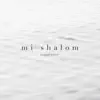 Mi Shalom