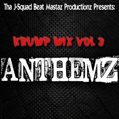 J-Squad Krump Mix, Vol. 3: Anthemz
